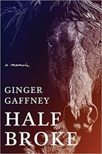 Shannon reviews Half Broke by Ginger Gaffney