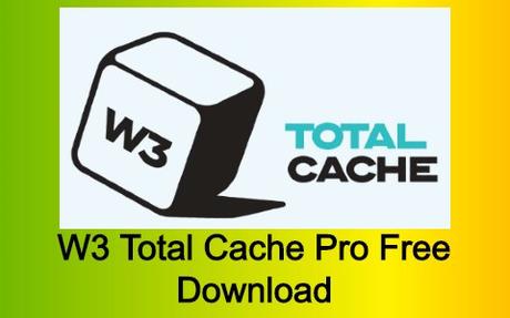 W3 Total Cache Pro Free Download