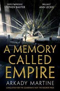 Maggie reviews A Memory Called Empire by Arkady Martine
