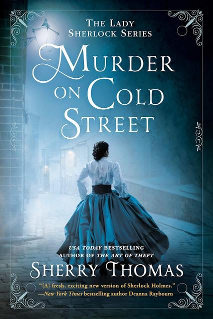 Murder on Cold Street by Sherry Thomas- Feature and Review
