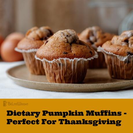 Dietary Pumpkin Muffins – Perfect For Thanksgiving