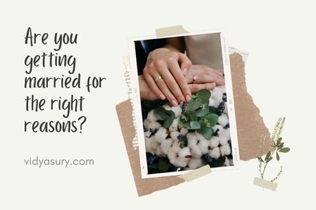 Are you getting married for the right reasons?