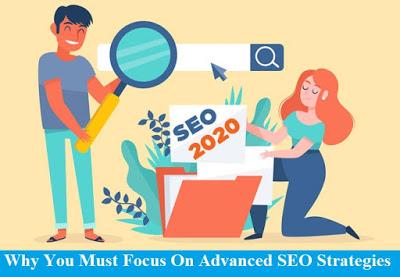 Why You Must Focus on Advanced SEO Strategies