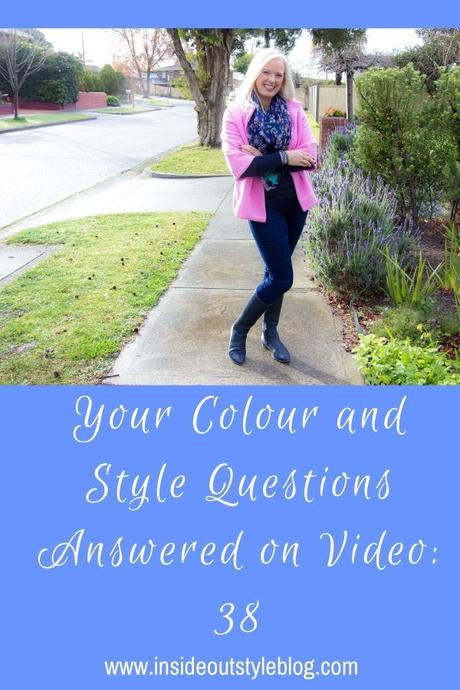 Your Colour and Style Questions Answered on Video: 38