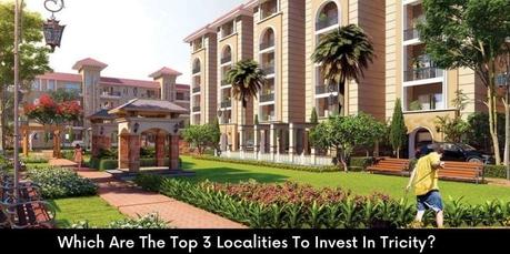 Which Are the Top 3 Localities to Invest in Tricity?