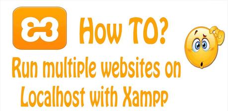 Step-by-Step How to configure XAMPP to run multiple WordPress websites in Windows 7/8/10