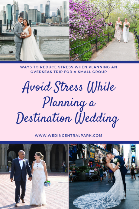 Eight Ways to Reduce Stress When Planning a Destination Wedding