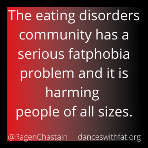 Let’s Talk About Fatphobia and Eating Disorders