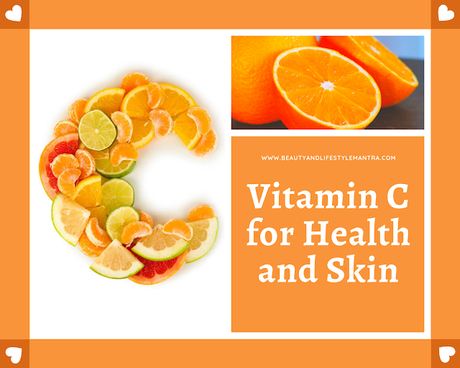 Vitamin C: How is it beneficial for your health and skin?