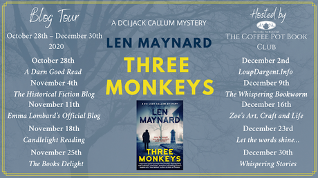 [Blog Tour] 'Three Monkeys' (DCI Jack Callum Mysteries Book 1) By Len Maynard #HistoricalFiction