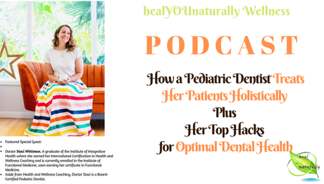 How a Pediatric Holistic Dentist Heals Her Patients, Plus Her Top Hacks for Optimal Dental Health