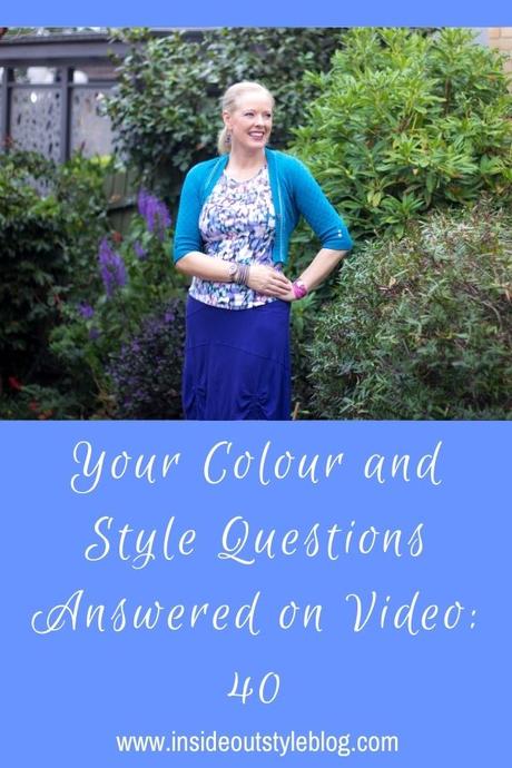 Your Colour and Style Questions Answered on Video: 40