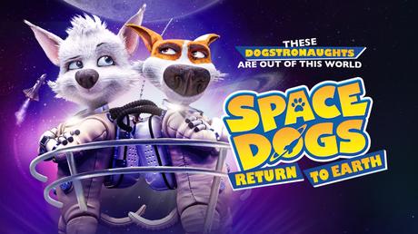 Space Dogs: Return to Earth (2020) Movie Review
