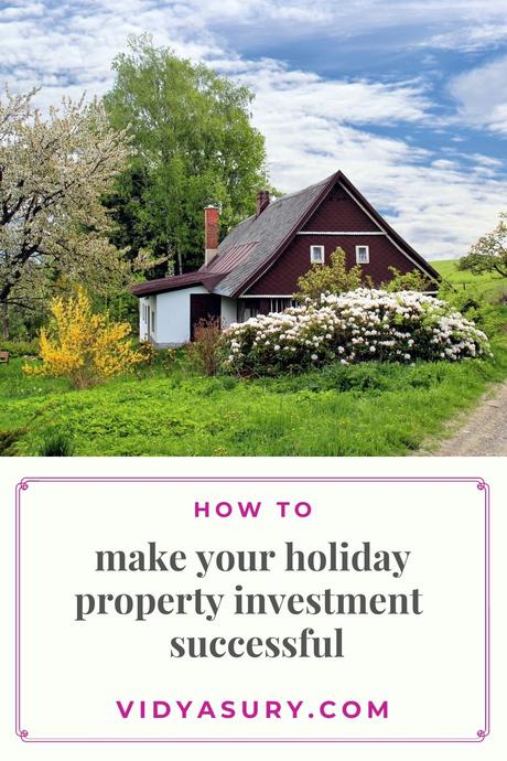 How to make your holiday property investment successful (3 tips)