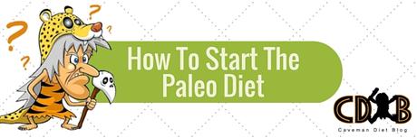 How To Start The Paleo Diet