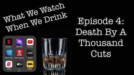 Episode 4: Death By A Thousand Cuts