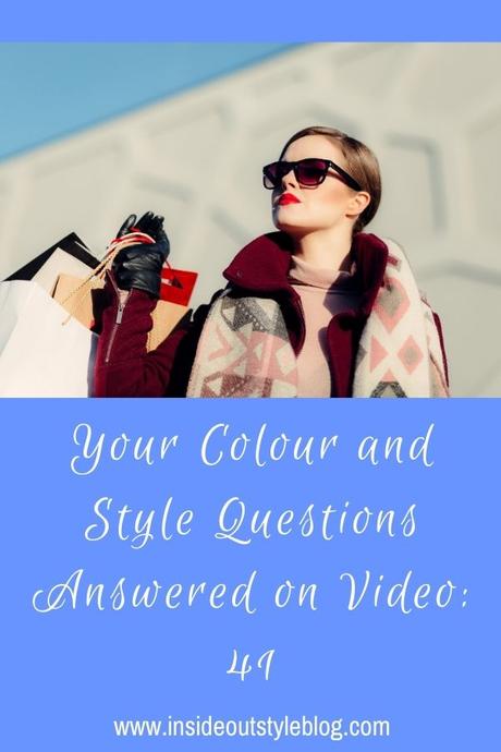 Your Colour and Style Questions Answered on Video: 41