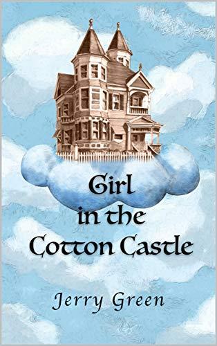 Girl in the Cotton Castle: A Christmas Interview with Returning Author Jerry Green