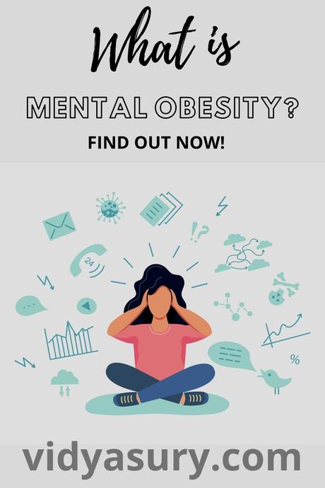 Do you suffer from mental obesity? (4 signs to watch for)