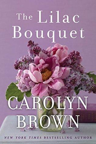 The Lilac Bouquet by Carolyn Brown- Feature and Review