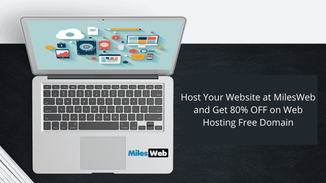 Host Your Website at MilesWeb and Get 80% OFF on Web Hosting + Free Domain