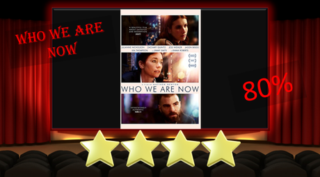 Who We Are Now (2017) Movie Review