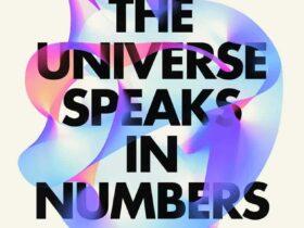 The Universe Speaks in Numbers: How Modern Math Reveals Nature’s Deepest Secrets The Universe Speaks in Numbers: How Modern Math Reveals Nature’s Deepest Secrets