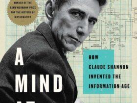 A Mind at Play: How Claude Shannon Invented the Information Age