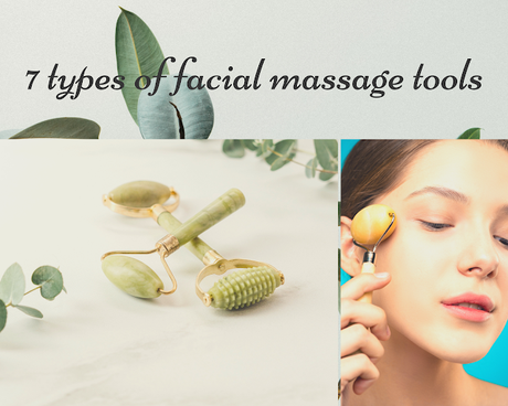 7 Types and Benefits of Facial Massage Tools