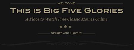 Big Five Glories - Classic Movies Online