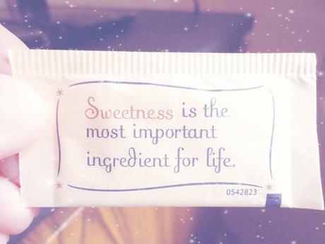 sweetness is the most important ingredient for life