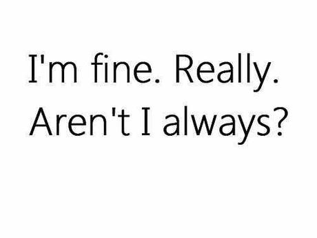 I’m Fine. Really.