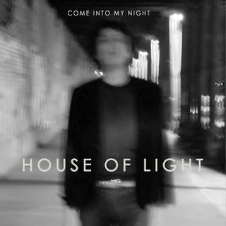 House of Light - Come Into My Night