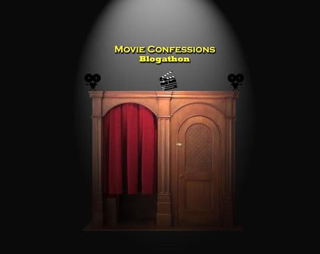 Movie Confessions Blogathon