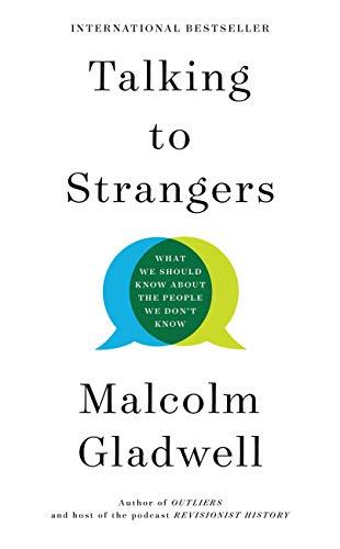 Talking to Strangers: What We Should Know about the People We Don't Know by [Malcolm Gladwell]