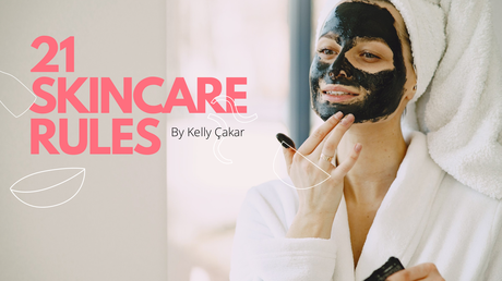 21 Skincare Rules | secondblonde