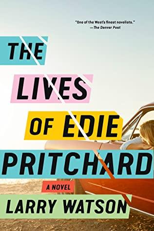 The Lives of Edie Pritchard- by Larry Watson- Feature and Review