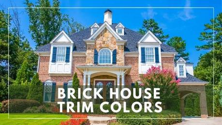 Brick House Trim Colors
