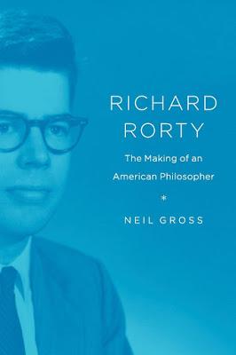Guest post by Paul Roth on Neil Gross's Richard Rorty