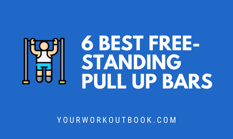 Best Free Standing Bars for Pull Ups