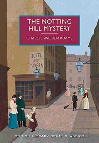 The Notting Hill Mystery by Charles Warren Evans- Feature and Review