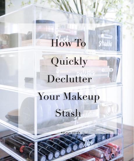 Declutter Your Makeup Stash, How To Organize Your Makeup Stash