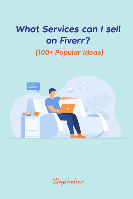 What services can I sell on Fiverr? (100+ Popular Ideas)
