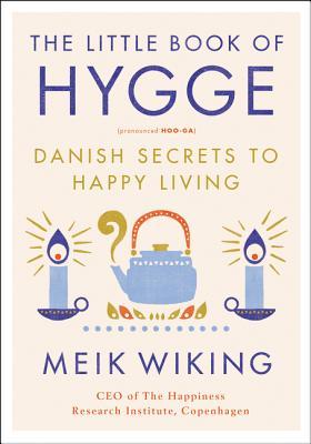 The Little Book of Hygge by Meik Wiking