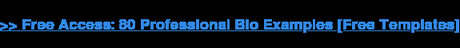 16 of the Best Professional Bio Examples We’ve Ever Seen [+ Bio Templates]