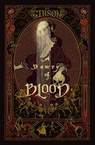 Danika reviews A Dowry of Blood by S.T. Gibson