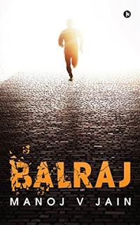 Balraj By Manoj V Jain - The Best Way To Find Oneself Is To Lose #BookReview @manojain