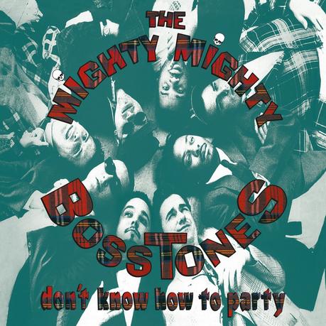 The Mighty Mighty Bosstones – Don’t Know How To Party