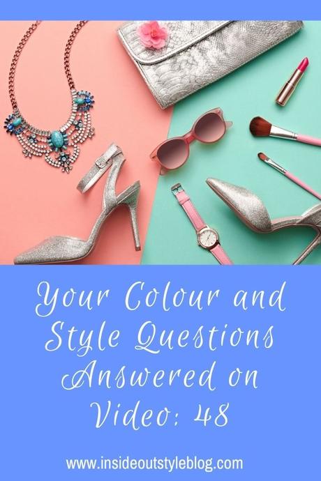 Your Colour and Style Questions Answered on Video: 48