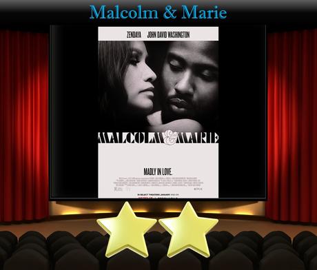 Malcolm & Marie (2021) Movie Review
